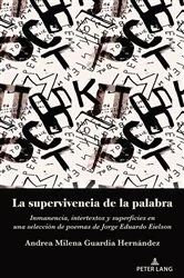 Book cover of La supervivencia de la palabra by Andrea Milena Guardia Hernández