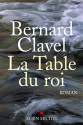 Book cover of La Table du roi by Bernard Clavel