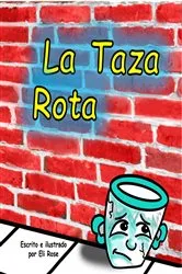 Book cover of La Taza Rota by Eli Rose