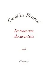 Book cover of La tentation obscurantiste by Caroline Fourest