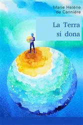Book cover of La Terra si dona by Marie Hélène de Cannière