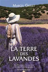 Book cover of La terre des lavandes by Marcel Grelet