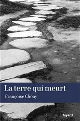 Book cover of La terre qui meurt by Françoise Choay