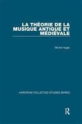 Book cover of La théorie de la musique antique et médiévale by Michel Huglo