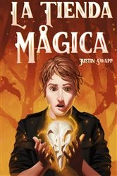 Book cover of La Tienda Mágica by Justin Swapp