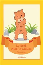 Book cover of La Tigre perde le Strisce by François Keyser