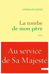 Book cover of La tombe de mon père by Stéphane Denis