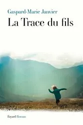 Book cover of La Trace du fils by Gaspard-Marie Janvier