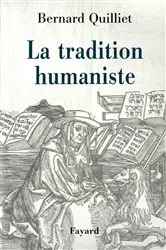 Book cover of La Tradition humaniste by Bernard Quilliet