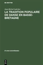 Book cover of La tradition populaire de danse en Basse-Bretagne (2nd ed.) by Jean-Michel Guilcher