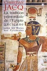 Book cover of La tradition primordiale de l'Egypte ancienne by Christian Jacq