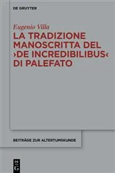 Book cover of La tradizione manoscritta del ›De incredibilibus‹ di Palefato by Eugenio Villa