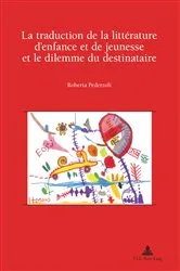 Book cover of La traduction de la littérature d’enfance et de jeunesse et le dilemme du destinataire by Rose-May Pham Dinh