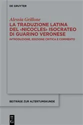 Book cover of La traduzione latina del ‹Nicocles› isocrateo di Guarino Veronese by Alessia Grillone