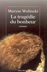 Book cover of La Tragédie du bonheur by Maryse Wolinski