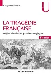 Book cover of La tragédie française - 2e éd. (2nd ed.) by Georges Forestier