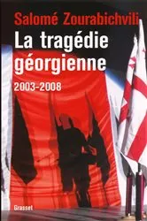 Book cover of La tragédie géorgienne, 2003-2008 by Salomé Zourabichvili