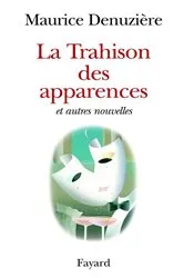 Book cover of La Trahison des apparences by Maurice Denuzière