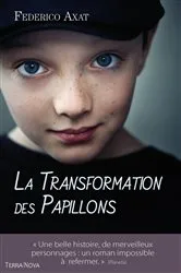 Book cover of La transformation des papillons by Federico Axat