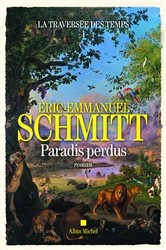 Book cover of La Traversée des temps - tome 1 - Paradis perdus by Éric-Emmanuel Schmitt