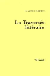Book cover of La traversée littéraire by Marthe Robert