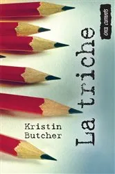 Book cover of La triche by Kristin Butcher