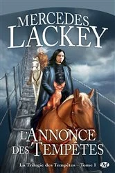 Book cover of La Trilogie des tempêtes, T1 : L'Annonce des Tempêtes by Mercedes Lackey