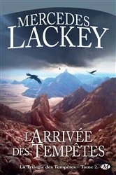Book cover of La Trilogie des tempêtes, T2 : L'Arrivée des Tempêtes by Mercedes Lackey
