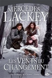 Book cover of La Trilogie des Vents, T2 : Les Vents du changement by Mercedes Lackey