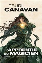 Book cover of La Trilogie du magicien noir : L'Apprentie du magicien by Trudi Canavan