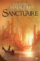 Book cover of La Trilogie du roi sauvage, T1 : Sanctuaire by Alexandre Malagoli