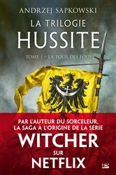 Book cover of La Trilogie hussite, T1 : La Tour des Fous by Andrzej Sapkowski