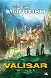 Book cover of La Trilogie Valisar, T3 : La Colère by Fiona McIntosh