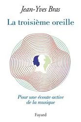 Book cover of La Troisième oreille by Jean-Yves Bras