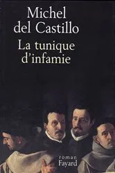 Book cover of La Tunique d'infamie by Michel Del Castillo