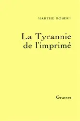 Book cover of La tyrannie de l'imprimé by Marthe Robert