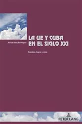 Book cover of La UE y Cuba en el siglo XXI by Pascaline Winand