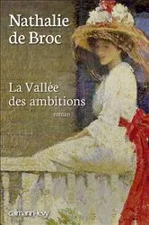 Book cover of La Vallée des ambitions by Nathalie de Broc