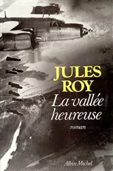 Book cover of La Vallée heureuse by Jules Roy