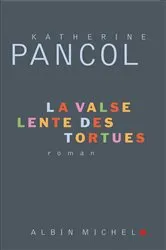 Book cover of La Valse lente des tortues by Katherine Pancol