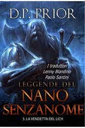 Book cover of La Vendetta del Lich (Leggende del Nano Senzanome libro 3) by D.P. Prior
