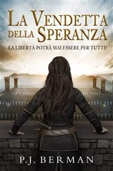 Book cover of La Vendetta della Speranza by P.J. Berman