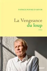 Book cover of La vengeance du loup by Patrick Poivre d'Arvor