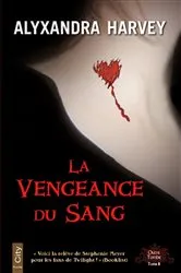 Book cover of La vengeance du sang by Alyxandra Harvey