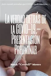 Book cover of La verdad detrás de la COVID-19 –Presentación Preliminar by Unknown
