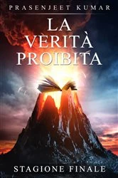 Book cover of La Verità Proibita: Stagione Finale by Prasenjeet Kumar