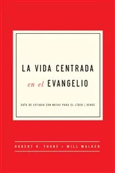 Book cover of La Vida Centrada en el Evangelio by Robert H. Thune