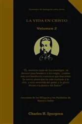 Book cover of La Vida en Cristo Volumen 2 by Charles Spurgeon