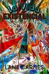Book cover of La Vida Existencial by Lane Carnes