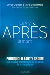 Book cover of La vie après la mort : pourquoi il faut y croire by Olivier Chambon